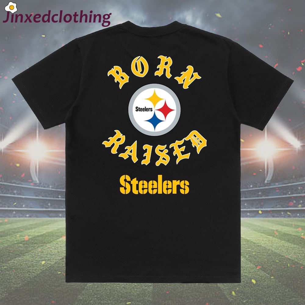 Official Pittsburgh Steelers Born X Raised T-shirt 